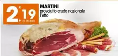Martini - Prosciutto Crudo Nazionale Martini - Prosciutto Crudo Nazionale