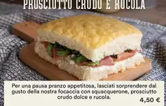 Per Una Pausa Pranzo Appetitosa, Lasciati Sorprendere Dal Gusto Della Nostra Focaccia Con Squacquerone, Prosciutto Crudo Dolce E Rucola