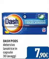 Dash - Pods Detersivo Lavatrice In Capsule Dash - Pods Detersivo Lavatrice In Capsule