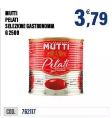 Mutti - Pelati Selezione Gastronomia Mutti - Pelati Selezione Gastronomia