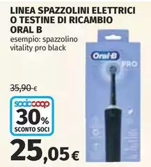 Oral b - Linea Spazzolini Elettrici O Testine Di Ricambio