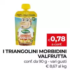 Valfrutta - I Triangolini Morbidini Valfrutta - I Triangolini Morbidini