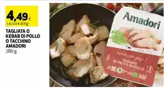 Amadori - Tagliata O Kebab Di Pollo O Tacchino