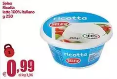 Selex - Ricotta Latte 100% Italiano