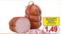 Palmieri - Mec Mortadella Favola/ Cipitacchi