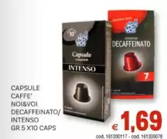 Intenso - Capsule Caffe' Noi&voi Decaffeinato Intenso - Capsule Caffe' Noi&voi Decaffeinato