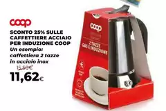 Coop - Sconto 25% Sulle Caffettiere Acciaio Per Induzione Coop - Sconto 25% Sulle Caffettiere Acciaio Per Induzione