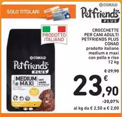 Conad - Crocchette Per Cani Adulti Petfriends Plus Conad - Crocchette Per Cani Adulti Petfriends Plus