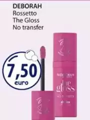 Deborah - Rossetto The Gloss No Transfer Deborah - Rossetto The Gloss No Transfer