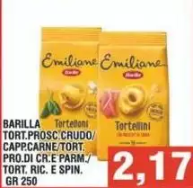 Barilla - Tort.Prosc.Crudo/Capp.Carne/Tort. Pro.Di Cr.e Parm/Tort. Ric. E Spin. Barilla - Tort.Prosc.Crudo/Capp.Carne/Tort. Pro.Di Cr.e Parm/Tort. Ric. E Spin.
