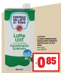 Centrale del latte di roma - Latte UHT A Lunga Conservazione Parzialmente Scremato
