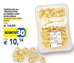 Esselunga - Tortellini Al "Prosciutto Di Parma DOP" Esselunga - Tortellini Al "Prosciutto Di Parma DOP"