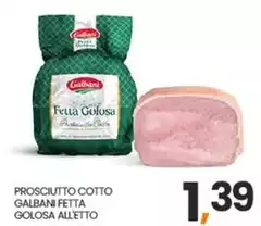 Galbani - Prosciutto Cotto  Fetta Golosa