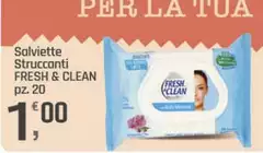 Fresh & Clean - Salviette Struccanti