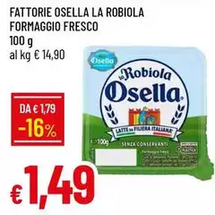 Fattorie Osella - La Robiola Formaggio Fresco