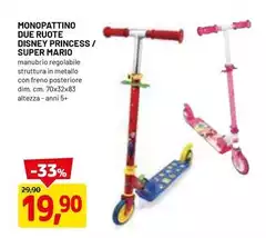 Disney - Monopattino Due Ruote  Princess / Super Mario