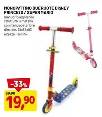 Disney - Monopattino Due Ruote  Princess / Super Mario