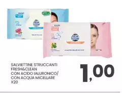 Fresh & Clean - Salviettine Struccanti Con Acido Ialuronico/ Con Acqua Micellare
