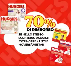 Huggies - Se Nello Stesso Scontrino Acquisti Extra Care + Little Movers/unistar
