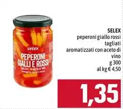 Selex - Peperoni Giallo Rossi Tagliati Aromatizzati Con Aceto Di Vino