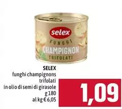 Selex - Funghi Champignons Trifolati In Olio Di Semi Di Girasole