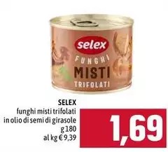 Selex - Funghi Misti Trifolati In Olio Di Semi Di Girasole