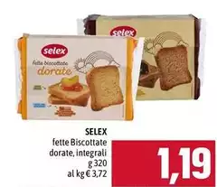 Selex - Fette Biscottate Dorate, Integrali Selex - Fette Biscottate Dorate, Integrali