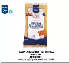 Metro chef - Treccia Latte Panna E Fritti Di Bosco Surgelata
