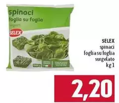 Selex - Spinaci Foglia Su Foglia Surgelato Selex - Spinaci Foglia Su Foglia Surgelato