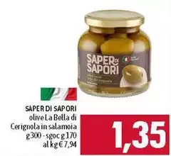 Saper di sapori - Olive La Bella Di Cerignola In Salamoia Saper di sapori - Olive La Bella Di Cerignola In Salamoia