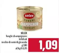 Selex - Funghi Champignons Trifolati In Olio Di Semi Di Girasole