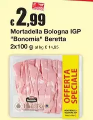 Beretta - Mortadella Bologna IGP "Bonomia" Beretta - Mortadella Bologna IGP "Bonomia"