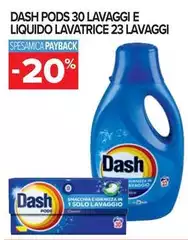Dash - Pods 30 Lavaggi E Liquido Lavatrice 23 Lavaggi Dash - Pods 30 Lavaggi E Liquido Lavatrice 23 Lavaggi