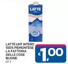 La Fattoria Delle Cose Buone - Latte UHT Intero 100% Piemontese La Fattoria Delle Cose Buone - Latte UHT Intero 100% Piemontese