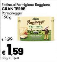 Gran Terre - Fettine Al Parmigiano Reggiano Parmareggio Gran Terre - Fettine Al Parmigiano Reggiano Parmareggio