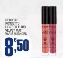 Deborah - Rossetto Lipstick Fluid Velvet Mat Deborah - Rossetto Lipstick Fluid Velvet Mat