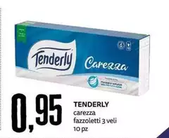 Tenderly - Carezza Fazzoletti