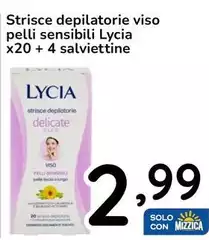 Lycia - Strisce Depilatorie Viso Pelli Sensibili +4 Salviettine