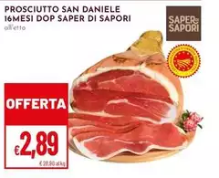 Saper di sapori - Prosciutto San Daniele 16mesi DOP Saper di sapori - Prosciutto San Daniele 16mesi DOP