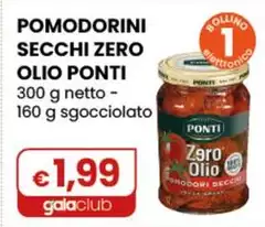 Ponti - Pomodorini Secchi Zero Olio 300 G Netto - 160 G Sgocciolato