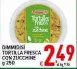 Dimmidisì - Tortilla Fresca Con Zucchine
