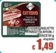 Dolci bontà - Citterio Tagliette Pancetta Affum./ Dolce