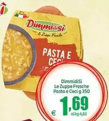 Dimmidisì - Le Zuppe Fresche Pasta E Ceci