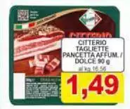 Dolce idea - Citterio Tagliette Pancetta Affum./ Dolce
