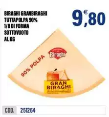 Biraghi - Granbiraghi Tuttapolpa 90% 1/8 Di Forma Sottovuoto