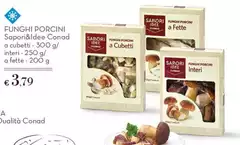 Conad - Funghi Porcini Sapori&Idee
