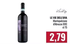 Le vie dell'uva - Montepulciano D'Abruzzo DOC Le vie dell'uva - Montepulciano D'Abruzzo DOC