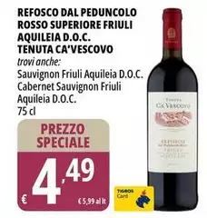 Tenuta ca' vescovo - Refosco Dal Peduncolo Rosso Superiore Friuli Aquileia D.O.C.