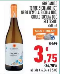 Settesoli - Grecanico Nero D'avola Sicilia IGT, DOC, Grillo Sicilia DOC Settesoli - Grecanico Nero D'avola Sicilia IGT, DOC, Grillo Sicilia DOC