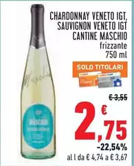 Cantine maschio - Chardonnay Veneto IGT, Sauvignon Veneto IGT Cantine maschio - Chardonnay Veneto IGT, Sauvignon Veneto IGT